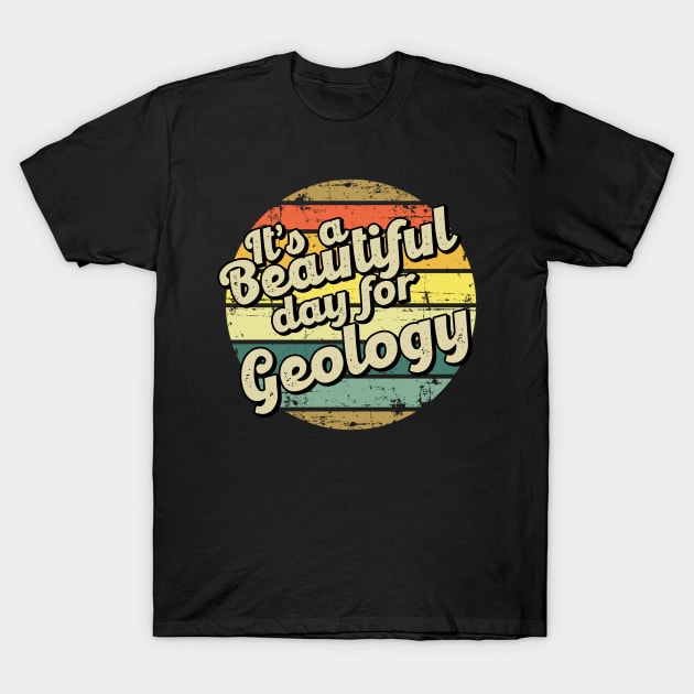 Geology gift for geologist. Perfect present for mother dad friend him or her T-Shirt by SerenityByAlex